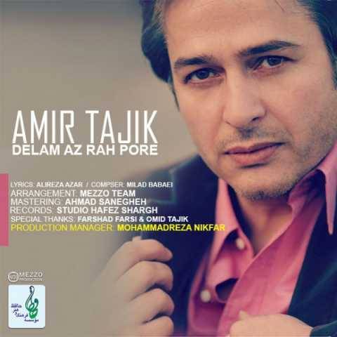 دانلود آهنگ امیر تاجیک به نام دلم از راه پره